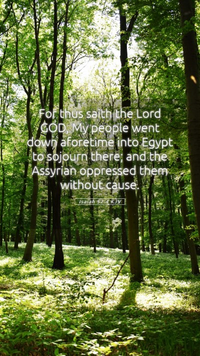Picture 05 - Isaiah 52:4 KJV Mobile Phone Wallpaper - For thus saith the Lord GOD, My people went down - Mobile Bible Verse Wallpaper