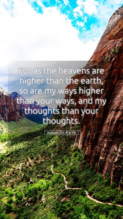 Picture 05 - Isaiah 55:9 KJV Mobile Phone Wallpaper - For as the heavens are higher than the earth, so - Mobile Bible Verse Wallpaper