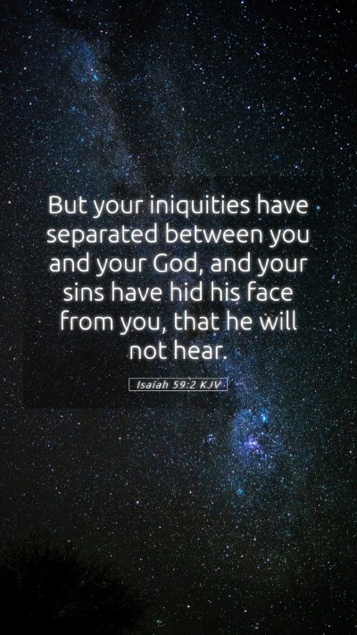 Picture 05 - Isaiah 59:2 KJV Mobile Phone Wallpaper - But your iniquities have separated between you - Mobile Bible Verse Wallpaper