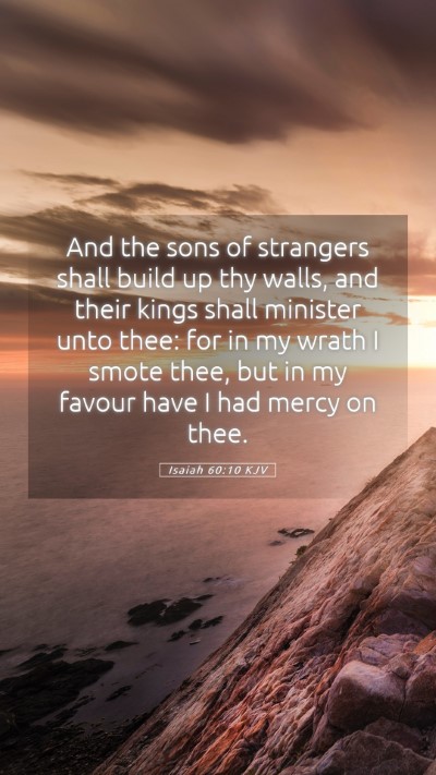 Picture 05 - Isaiah 60:10 KJV Mobile Phone Wallpaper - And the sons of strangers shall build up thy - Mobile Bible Verse Wallpaper