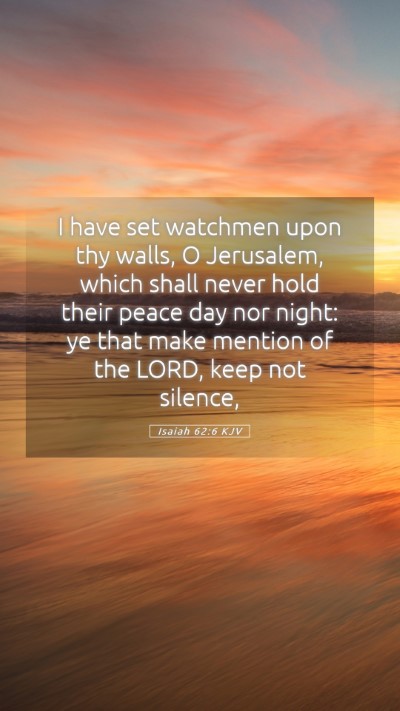 Picture 05 - Isaiah 62:6 KJV Mobile Phone Wallpaper - I have set watchmen upon thy walls, O Jerusalem, - Mobile Bible Verse Wallpaper