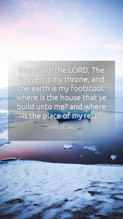 Picture 05 - Isaiah 66:1 KJV Mobile Phone Wallpaper - Thus saith the LORD, The heaven is my throne, and - Mobile Bible Verse Wallpaper