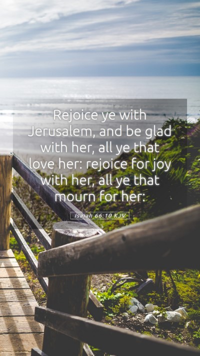 Picture 05 - Isaiah 66:10 KJV Mobile Phone Wallpaper - Rejoice ye with Jerusalem, and be glad with her, - Mobile Bible Verse Wallpaper