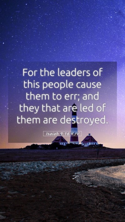 Picture 05 - Isaiah 9:16 KJV Mobile Phone Wallpaper - For the leaders of this people cause them to err; - Mobile Bible Verse Wallpaper
