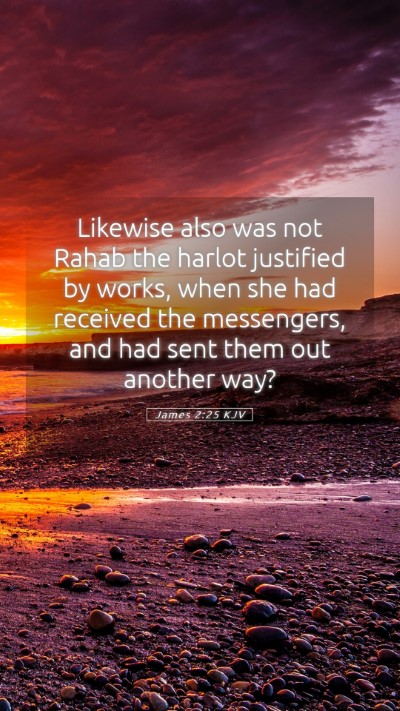 Picture 05 - James 2:25 KJV Mobile Phone Wallpaper - Likewise also was not Rahab the harlot justified - Mobile Bible Verse Wallpaper