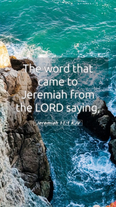 Picture 05 - Jeremiah 11:1 KJV Mobile Phone Wallpaper - The word that came to Jeremiah from the LORD - Mobile Bible Verse Wallpaper