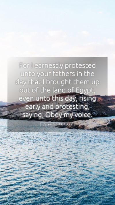 Picture 05 - Jeremiah 11:7 KJV Mobile Phone Wallpaper - For I earnestly protested unto your fathers in - Mobile Bible Verse Wallpaper