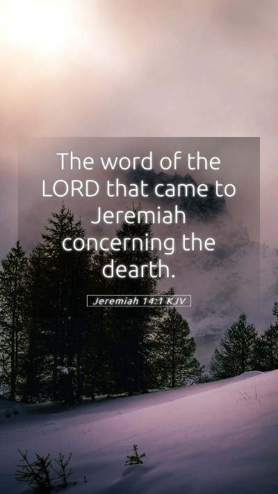 Picture 05 - Jeremiah 14:1 KJV Mobile Phone Wallpaper - The word of the LORD that came to Jeremiah - Mobile Bible Verse Wallpaper