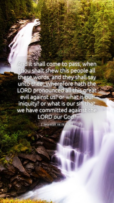 Picture 05 - Jeremiah 16:10 KJV Mobile Phone Wallpaper - And it shall come to pass, when thou shalt shew - Mobile Bible Verse Wallpaper