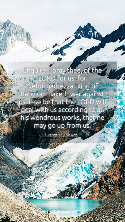Picture 05 - Jeremiah 21:2 KJV Mobile Phone Wallpaper - Enquire, I pray thee, of the LORD for us; for - Mobile Bible Verse Wallpaper