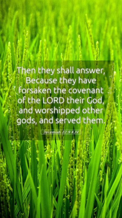 Picture 05 - Jeremiah 22:9 KJV Mobile Phone Wallpaper - Then they shall answer, Because they have - Mobile Bible Verse Wallpaper