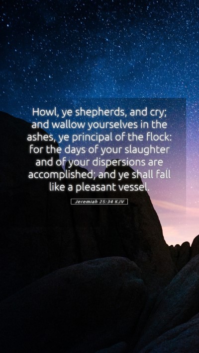 Picture 05 - Jeremiah 25:34 KJV Mobile Phone Wallpaper - Howl, ye shepherds, and cry; and wallow - Mobile Bible Verse Wallpaper