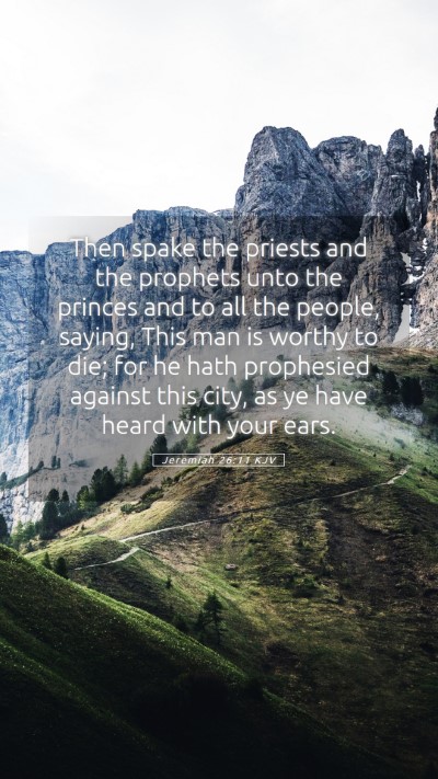 Picture 05 - Jeremiah 26:11 KJV Mobile Phone Wallpaper - Then spake the priests and the prophets unto the - Mobile Bible Verse Wallpaper