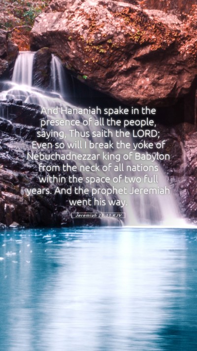 Picture 05 - Jeremiah 28:11 KJV Mobile Phone Wallpaper - And Hananiah spake in the presence of all the - Mobile Bible Verse Wallpaper