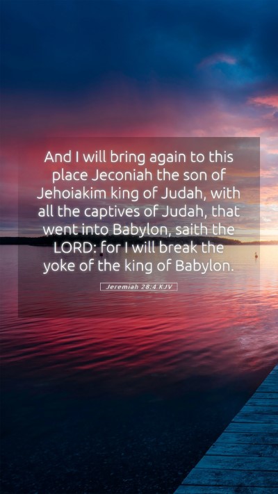 Picture 05 - Jeremiah 28:4 KJV Mobile Phone Wallpaper - And I will bring again to this place Jeconiah the - Mobile Bible Verse Wallpaper