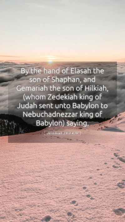 Picture 05 - Jeremiah 29:3 KJV Mobile Phone Wallpaper - By the hand of Elasah the son of Shaphan, and - Mobile Bible Verse Wallpaper