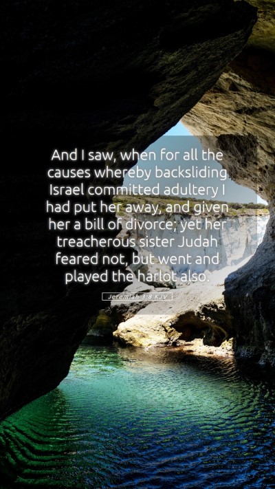 Picture 05 - Jeremiah 3:8 KJV Mobile Phone Wallpaper - And I saw, when for all the causes whereby - Mobile Bible Verse Wallpaper