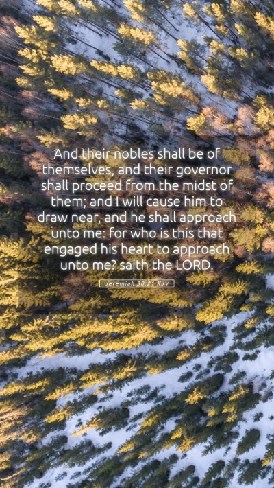 Picture 05 - Jeremiah 30:21 KJV Mobile Phone Wallpaper - And their nobles shall be of themselves, and - Mobile Bible Verse Wallpaper