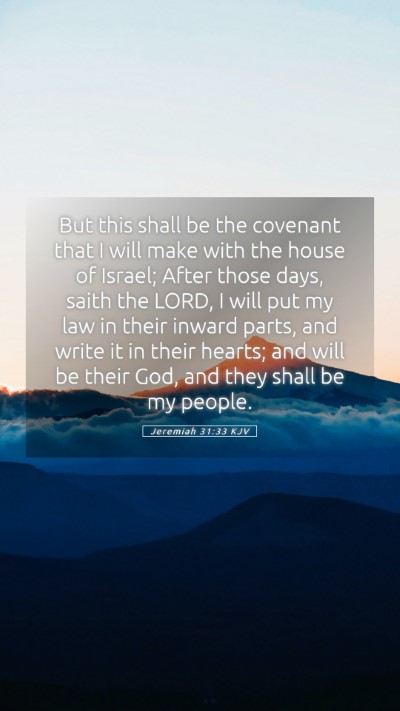 Picture 05 - Jeremiah 31:33 KJV Mobile Phone Wallpaper - But this shall be the covenant that I will make - Mobile Bible Verse Wallpaper