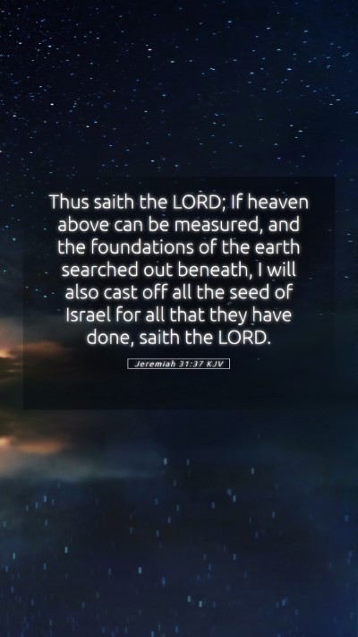 Picture 05 - Jeremiah 31:37 KJV Mobile Phone Wallpaper - Thus saith the LORD; If heaven above can be - Mobile Bible Verse Wallpaper