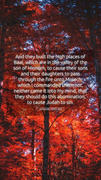 Picture 05 - Jeremiah 32:35 KJV Mobile Phone Wallpaper - And they built the high places of Baal, which are - Mobile Bible Verse Wallpaper