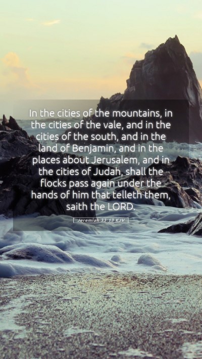 Picture 05 - Jeremiah 33:13 KJV Mobile Phone Wallpaper - In the cities of the mountains, in the cities of - Mobile Bible Verse Wallpaper
