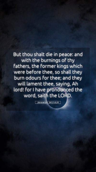 Picture 05 - Jeremiah 34:5 KJV Mobile Phone Wallpaper - But thou shalt die in peace: and with the - Mobile Bible Verse Wallpaper
