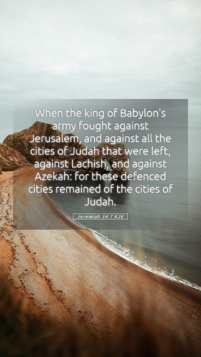 Picture 05 - Jeremiah 34:7 KJV Mobile Phone Wallpaper - When the king of Babylon's army fought against - Mobile Bible Verse Wallpaper