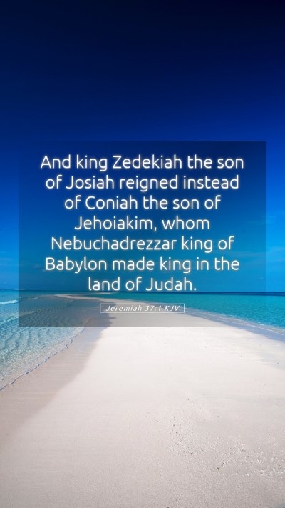 Picture 05 - Jeremiah 37:1 KJV Mobile Phone Wallpaper - And king Zedekiah the son of Josiah reigned - Mobile Bible Verse Wallpaper