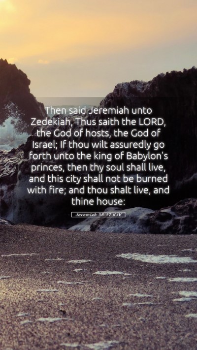Picture 05 - Jeremiah 38:17 KJV Mobile Phone Wallpaper - Then said Jeremiah unto Zedekiah, Thus saith the - Mobile Bible Verse Wallpaper