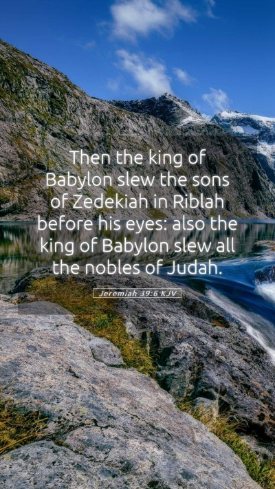 Picture 05 - Jeremiah 39:6 KJV Mobile Phone Wallpaper - Then the king of Babylon slew the sons of - Mobile Bible Verse Wallpaper