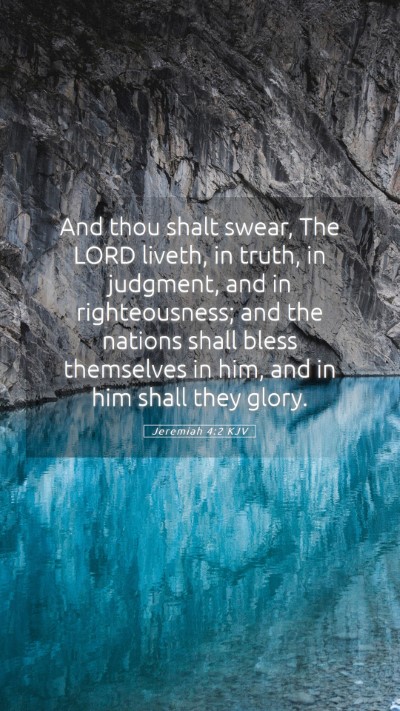 Picture 05 - Jeremiah 4:2 KJV Mobile Phone Wallpaper - And thou shalt swear, The LORD liveth, in truth, - Mobile Bible Verse Wallpaper