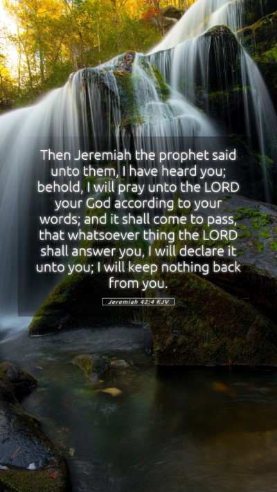 Picture 05 - Jeremiah 42:4 KJV Mobile Phone Wallpaper - Then Jeremiah the prophet said unto them, I have - Mobile Bible Verse Wallpaper