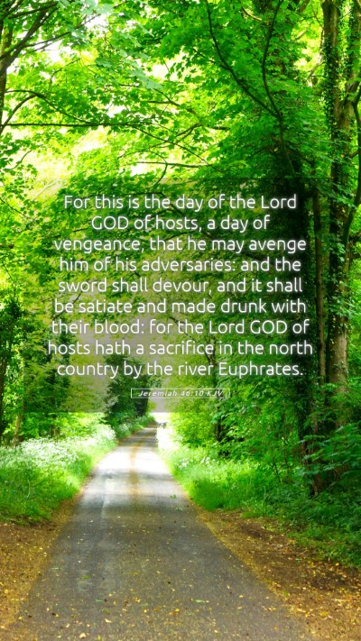 Picture 05 - Jeremiah 46:10 KJV Mobile Phone Wallpaper - For this is the day of the Lord GOD of hosts, a - Mobile Bible Verse Wallpaper