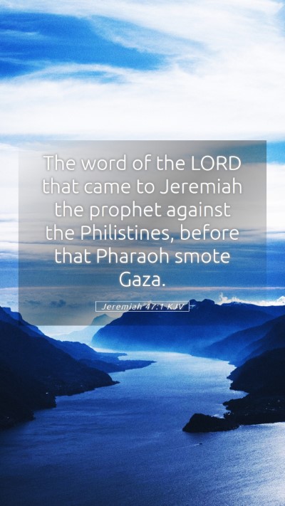 Picture 05 - Jeremiah 47:1 KJV Mobile Phone Wallpaper - The word of the LORD that came to Jeremiah the - Mobile Bible Verse Wallpaper