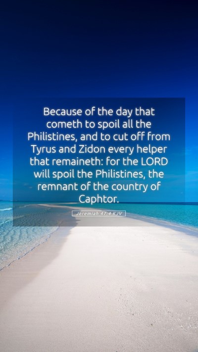 Picture 05 - Jeremiah 47:4 KJV Mobile Phone Wallpaper - Because of the day that cometh to spoil all the - Mobile Bible Verse Wallpaper