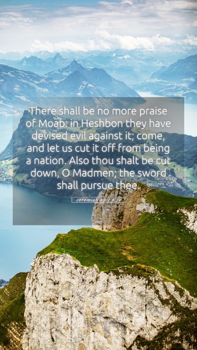 Picture 05 - Jeremiah 48:2 KJV Mobile Phone Wallpaper - There shall be no more praise of Moab: in Heshbon - Mobile Bible Verse Wallpaper