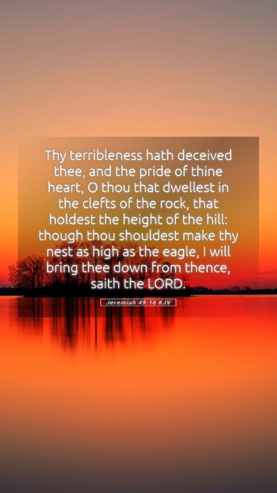 Picture 05 - Jeremiah 49:16 KJV Mobile Phone Wallpaper - Thy terribleness hath deceived thee, and the - Mobile Bible Verse Wallpaper