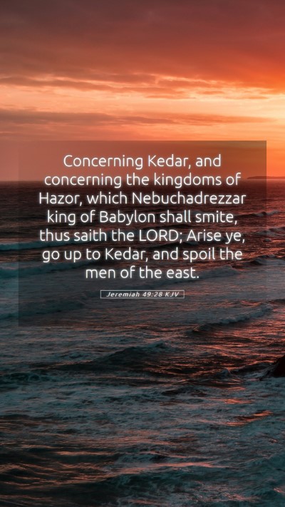 Picture 05 - Jeremiah 49:28 KJV Mobile Phone Wallpaper - Concerning Kedar, and concerning the kingdoms of - Mobile Bible Verse Wallpaper