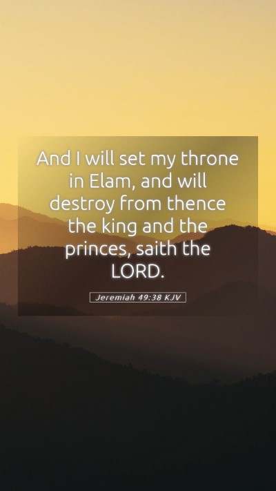 Picture 05 - Jeremiah 49:38 KJV Mobile Phone Wallpaper - And I will set my throne in Elam, and will - Mobile Bible Verse Wallpaper