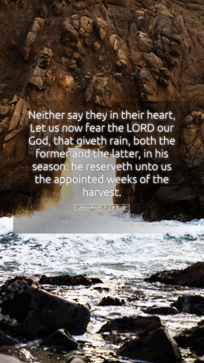 Picture 05 - Jeremiah 5:24 KJV Mobile Phone Wallpaper - Neither say they in their heart, Let us now fear - Mobile Bible Verse Wallpaper