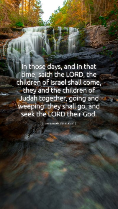 Picture 05 - Jeremiah 50:4 KJV Mobile Phone Wallpaper - In those days, and in that time, saith the LORD, - Mobile Bible Verse Wallpaper