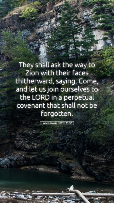 Picture 05 - Jeremiah 50:5 KJV Mobile Phone Wallpaper - They shall ask the way to Zion with their faces - Mobile Bible Verse Wallpaper