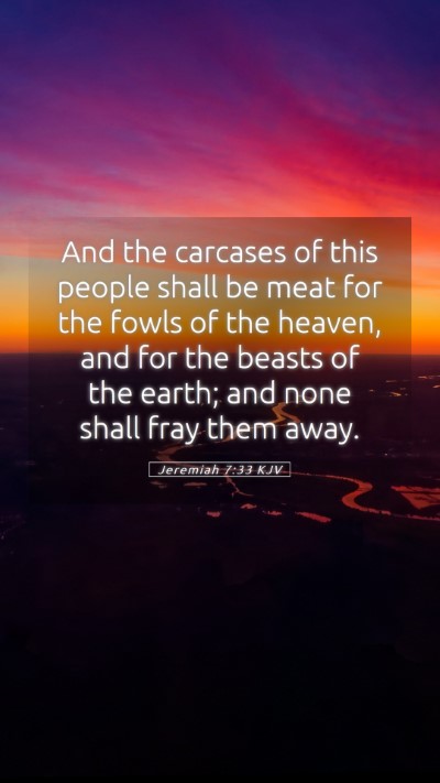 Picture 05 - Jeremiah 7:33 KJV Mobile Phone Wallpaper - And the carcases of this people shall be meat for - Mobile Bible Verse Wallpaper