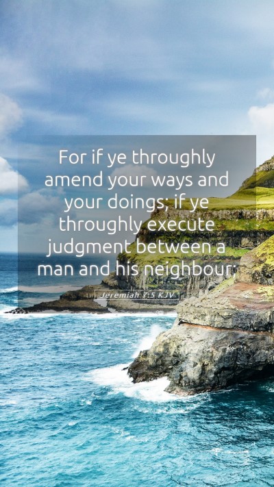 Picture 05 - Jeremiah 7:5 KJV Mobile Phone Wallpaper - For if ye throughly amend your ways and your - Mobile Bible Verse Wallpaper
