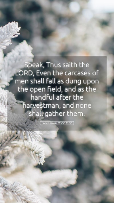 Picture 05 - Jeremiah 9:22 KJV Mobile Phone Wallpaper - Speak, Thus saith the LORD, Even the carcases of - Mobile Bible Verse Wallpaper