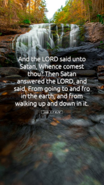 Picture 05 - Job 1:7 KJV Mobile Phone Wallpaper - And the LORD said unto Satan, Whence comest thou? - Mobile Bible Verse Wallpaper