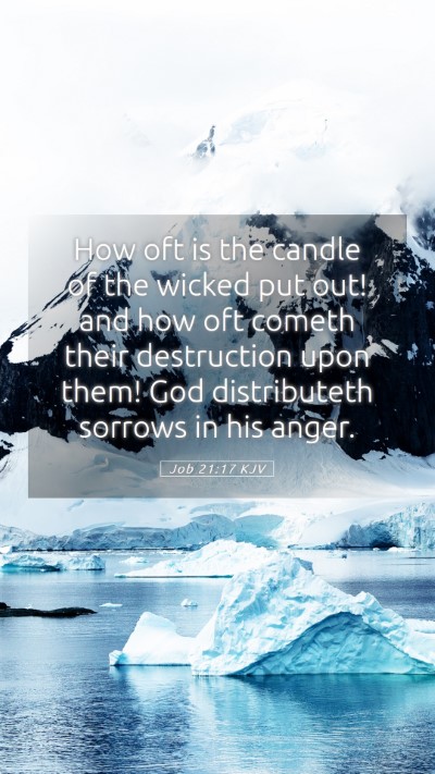 Picture 05 - Job 21:17 KJV Mobile Phone Wallpaper - How oft is the candle of the wicked put out! and - Mobile Bible Verse Wallpaper