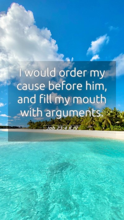 Picture 05 - Job 23:4 KJV Mobile Phone Wallpaper - I would order my cause before him, and fill my - Mobile Bible Verse Wallpaper