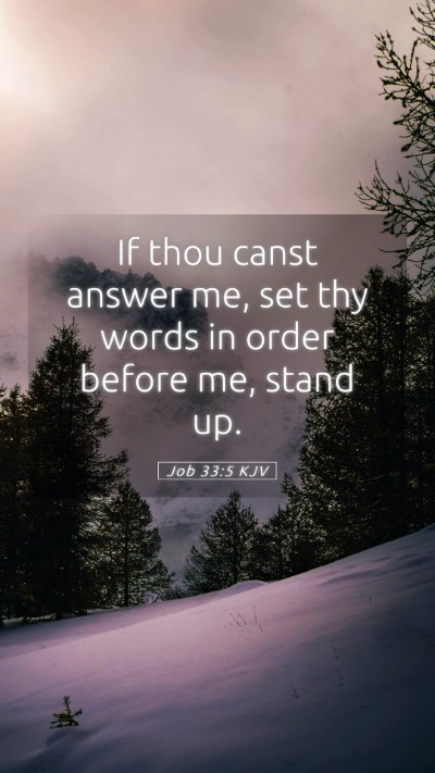 Picture 05 - Job 33:5 KJV Mobile Phone Wallpaper - If thou canst answer me, set thy words in order - Mobile Bible Verse Wallpaper